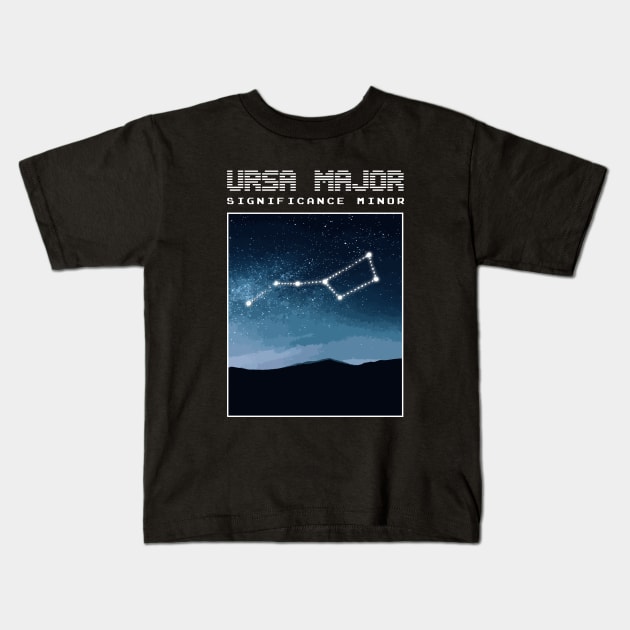 Ursa Major - Significance Minor Kids T-Shirt by Widmore